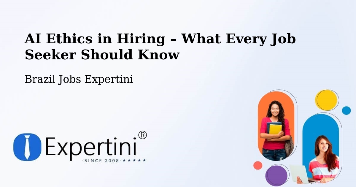AI Ethics in Recruitment & Hiring – Santo André - Santo André, Brazil Jobs Expertini